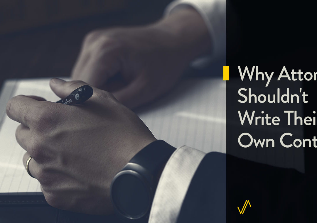 Attorneys Should NOT Write Website Copy (and Here’s Why)